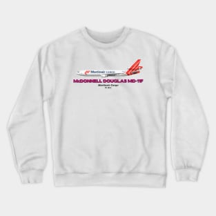 McDonnell Douglas MD-11F - Martinair Cargo Crewneck Sweatshirt